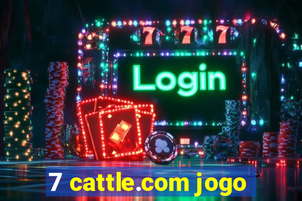 7 cattle.com jogo